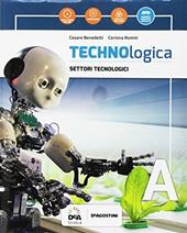 Technologica. Con e-book. Con espansione online. Con DVD-ROM. Con Libro: Tecnologie in sintesi. Vol. A-B-C