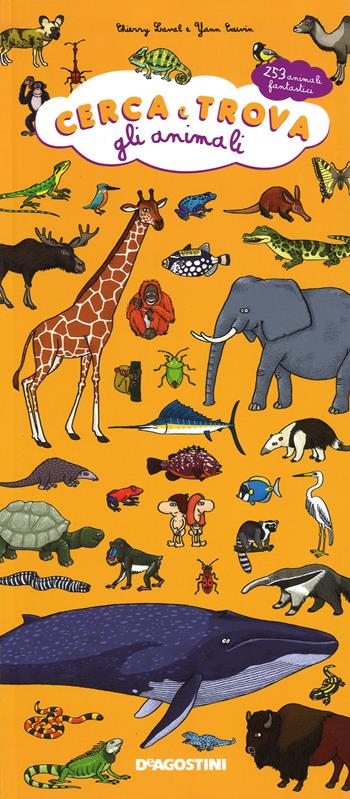 Cerca e trova gli animali. 253 animali fantastici. Ediz. illustrata - Chierry Laval, Yann Couvin - Libro De Agostini 2015, Grandi pagine | Libraccio.it