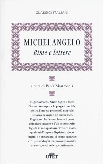 Rime e lettere - Michelangelo Buonarroti - Libro UTET 2015, Classici italiani | Libraccio.it