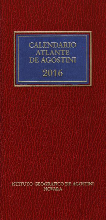Calendario atlante De Agostini 2016. Con aggiornamento online  - Libro De Agostini 2015, Calendario atlante | Libraccio.it