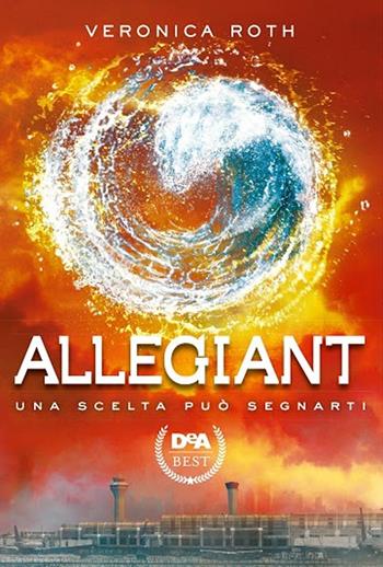 Allegiant - Veronica Roth - Libro De Agostini 2016, DeA best | Libraccio.it