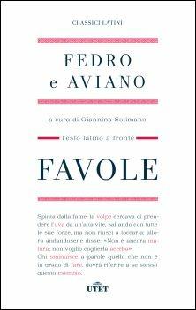 Favole. Testo latino a fronte - Fedro, Aviano - Libro UTET 2016, Classici latini | Libraccio.it