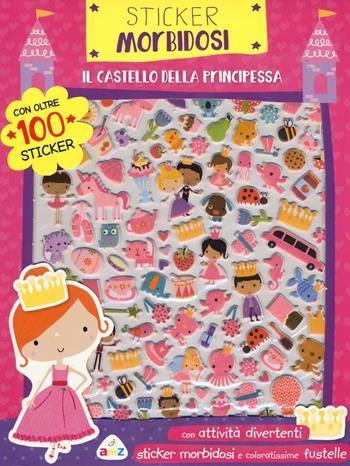 Il castello della principessa. Sticker morbidosi. Con adesivi. Ediz. a colori - Dawn Machell - Libro AMZ 2016 | Libraccio.it