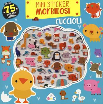 Cuccioli. Mini sticker morbidosi. Ediz. illustrata - Dawn Machell - Libro AMZ 2016 | Libraccio.it