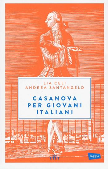 Casanova per giovani italiani. Con e-book - Lia Celi, Andrea Santangelo - Libro UTET 2016 | Libraccio.it