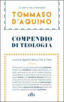 Compendio di teologia e altri scritti - d'Aquino (san) Tommaso - Libro UTET 2016, Classici del pensiero | Libraccio.it