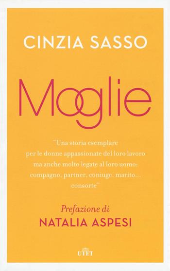 Moglie. Con e-book - Cinzia Sasso - Libro UTET 2016 | Libraccio.it
