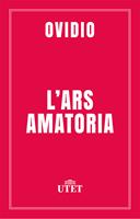 L'ars amatoria. Testo latino a fronte. Ediz. critica