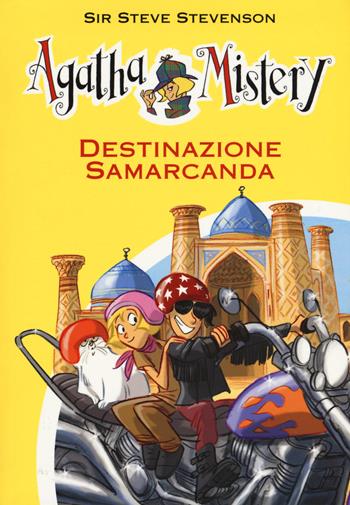 Destinazione Samarcanda - Sir Steve Stevenson - Libro De Agostini 2017, Agatha Mistery | Libraccio.it