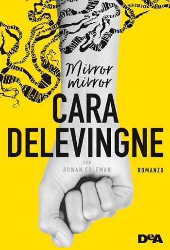 Mirror mirror - Cara Delevingne, Rowan Coleman - Libro De Agostini 2017 | Libraccio.it