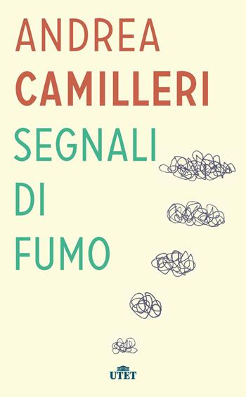 Segnali di fumo - Andrea Camilleri - Libro UTET 2019 | Libraccio.it