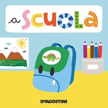 A scuola. Libro puzzle. Ediz. a colori  - Libro De Agostini 2020, Piccini Picciò | Libraccio.it