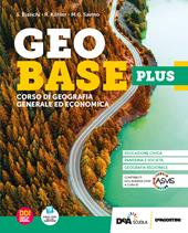 Geobase Plus. Corso di geografia generale ed economica. e professionali. Con e-book. Con espansione online