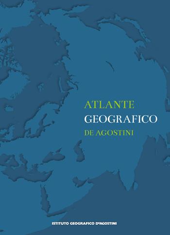 Atlante geografico De Agostini  - Libro De Agostini 2021, Grandi atlanti | Libraccio.it