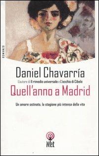 Quell'anno a Madrid - Daniel Chavarría - Libro Net 2002, Narrativa | Libraccio.it