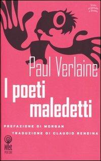 I poeti maledetti. Testo francese a fronte - Paul Verlaine - Libro Net 2003, I ladri di fuoco | Libraccio.it