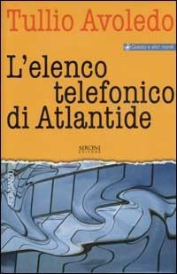 L' elenco telefonico di Atlantide - Tullio Avoledo - Libro Sironi 2003, Questo e altri mondi | Libraccio.it