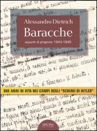 Baracche. Appunti di prigionia 1944-1945 - Alessandro Dietrich - Libro Sironi 2006, Indicativo presente | Libraccio.it