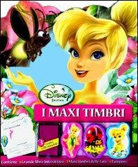 Fairies. I maxi timbri. Ediz. illustrata. Con gadget  - Libro Disney Libri 2010 | Libraccio.it