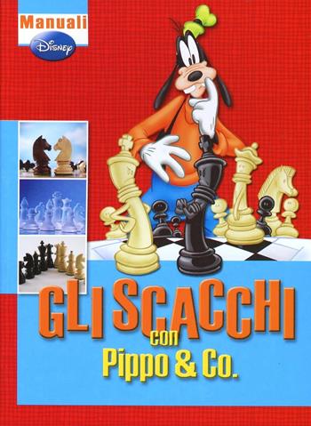 Gli scacchi con Pippo & Co.  - Libro Disney Libri 2010 | Libraccio.it