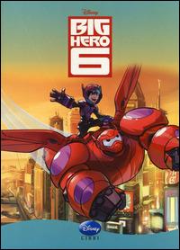 Big Hero 6 - Augusto Macchetto - Libro Disney Libri 2014, Classics | Libraccio.it