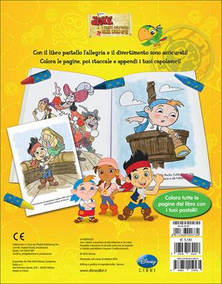 Jake e i pirati dell'isola che non c'è. Libro pastello. Ediz. illustrata. Con gadget  - Libro Disney Libri 2015 | Libraccio.it