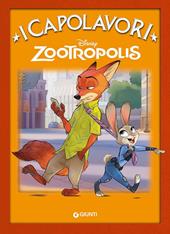 Zootropolis. Ediz. illustrata