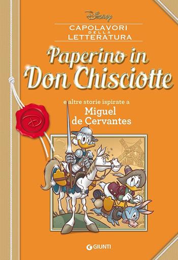 Paperino in Don Chisciotte e altre storie ispirate a Miguel de Cervantes  - Libro Disney Libri 2016, Capolavori della letteratura | Libraccio.it