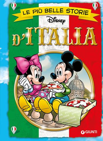 Le più belle storie d'Italia  - Libro Disney Libri 2017, Le più belle storie | Libraccio.it