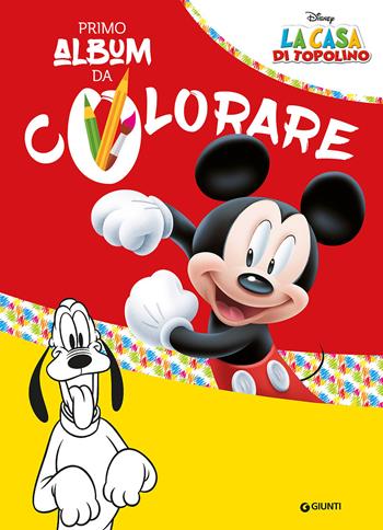 La casa di Topolino. Il mio primo album da colorare  - Libro Disney Libri 2017, Primo album da colorare | Libraccio.it