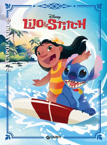Lilo & Stitch. Ediz. a colori  - Libro Disney Libri 2023, I capolavori Disney | Libraccio.it
