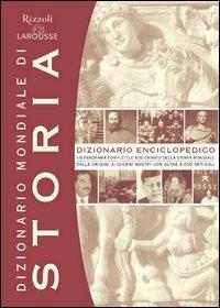 Dizionario mondiale di storia - Michel Mourre - Libro Rizzoli Larousse 2003, Dizionari tematici Rizzoli Larousse | Libraccio.it