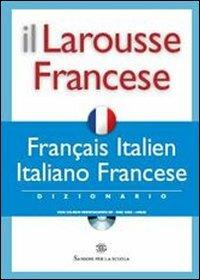 Il Larousse Francese. Français-italien, italiano-francese. Dizionario. Con CD-ROM  - Libro Rizzoli Larousse 2006 | Libraccio.it