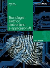 Tecnologie elettrico elettroniche e applicazioni. Con espansione online. Vol. 3
