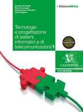 Tecnologie. Progettazione di sistemi informatici e di telecomunicazione. Con DVD-ROM. Con espansione online. Vol. 1