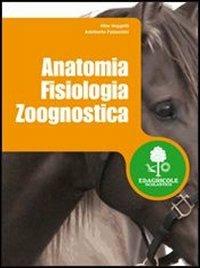 Anatomia fisiologia zoognostica. agrari - Alba Veggetti, Adalberto Falaschini - Libro Edagricole Scolastico 2009 | Libraccio.it