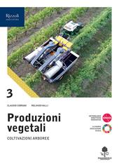 Produzioni vegetali. Con e-book. Con espansione online. Vol. 3: Coltivazioni arboree