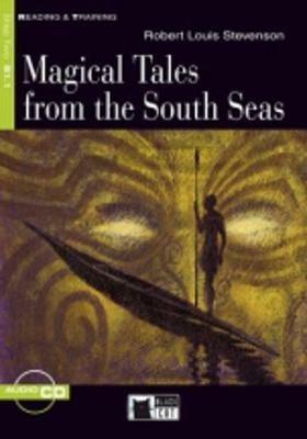 Magical tales from the south seas. Con CD Audio - Robert Louis Stevenson - Libro Black Cat-Cideb 2007, Reading and training | Libraccio.it