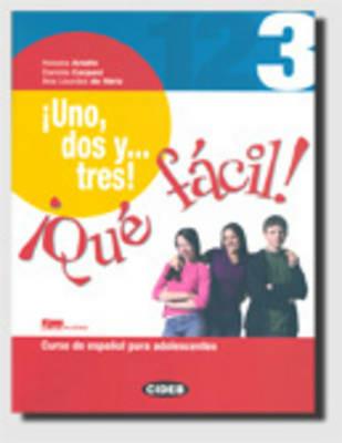 Uno dos y... tres! Que facil. ! Con CD Audio. Vol. 3 - Rosana Ariolfo, Daniela Carpani, Ana L. de Heriz - Libro Black Cat-Cideb 2007, Spagnolo. Corsi | Libraccio.it