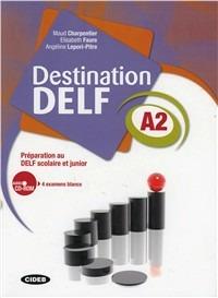 Destination Delf. Volume A. Con CD-ROM. Vol. 2 - Maud Charpentier, Elisabeth Faure, Angéline Lepori-Pitre - Libro Black Cat-Cideb 2012 | Libraccio.it