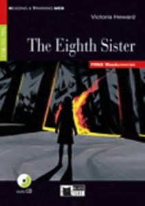 The eighth sister. Con file audio MP3 scaricabili - Victoria Heward - Libro Black Cat-Cideb 2015 | Libraccio.it