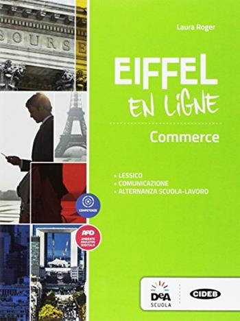 Eiffel en ligne. Fascicolo commercio. Con espansione online - Régine Boutégège, A. Bello, C. Poirey - Libro Black Cat-Cideb 2017 | Libraccio.it