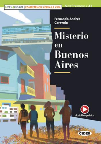 Misterio en Buenos Aires. Con App - Fernando Andrés Ceravolo - Libro Black Cat-Cideb 2019 | Libraccio.it