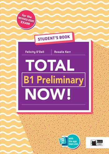 Total B1 preliminary now! Student's book. Con e-book. Con espansione online. Con Libro: Vocabulary maximizer. Con CD-ROM - Felicity O'Dell, Rosalie Kerr - Libro Black Cat-Cideb 2019 | Libraccio.it