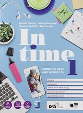 In time. Student's book-Workbook. Con Fascicolo In our times, Tavola dei verbi. Con e-book. Con espansione online. Con DVD-ROM. Vol. 1