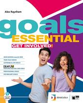 Goals. Essential. Student’s book & workbook. With Vocabulary goals essential, Grammar for everyone. Con espansione online