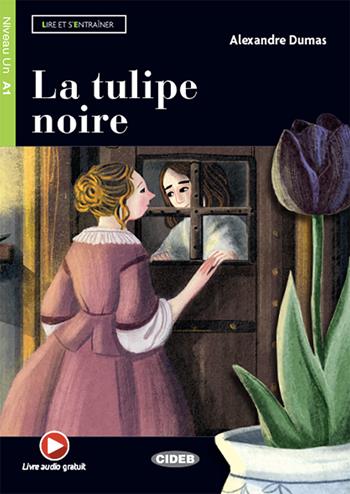 La tulipe noire - Alexandre Dumas - Libro Black Cat-Cideb 2023 | Libraccio.it