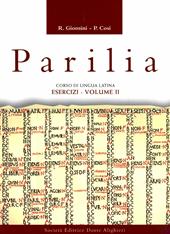 Parilia. Esercizi, versioni, antologia e dizionario latino. Vol. 2