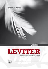 Leviter. Corso di lingua e cultura latina. Con espansione online. Vol. 1