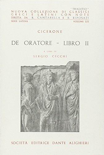De oratore. Libro 2º - Marco Tullio Cicerone - Libro Dante Alighieri 2009, Traditio. Serie latina | Libraccio.it